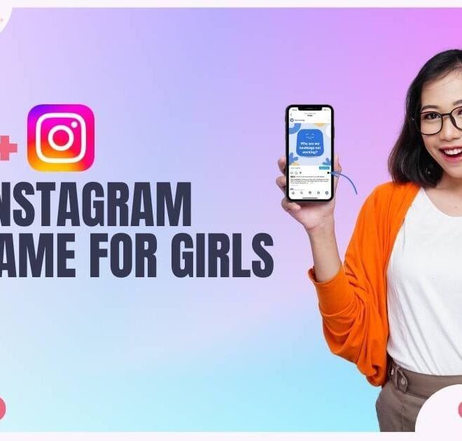 600+ Best Instagram Username For Girls In 2025 – Captions Pro