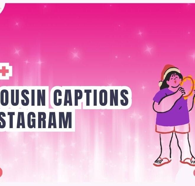 735+ Best Cousin Captions for Instagram In 2025 – Captions Pro