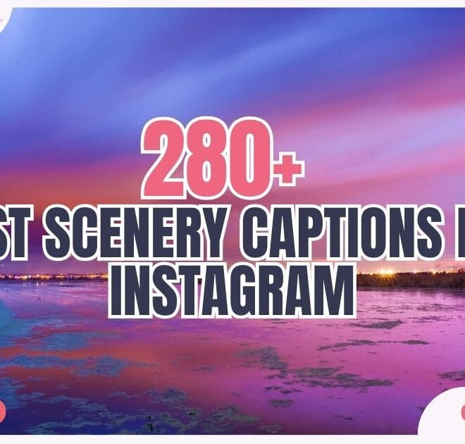 280+ Best Scenery Captions for Instagram In 2025 – Captions Pro