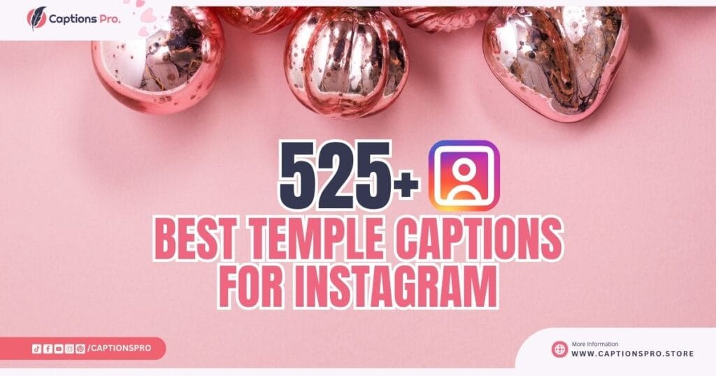 Best 525+ Temple Captions for Instagram
