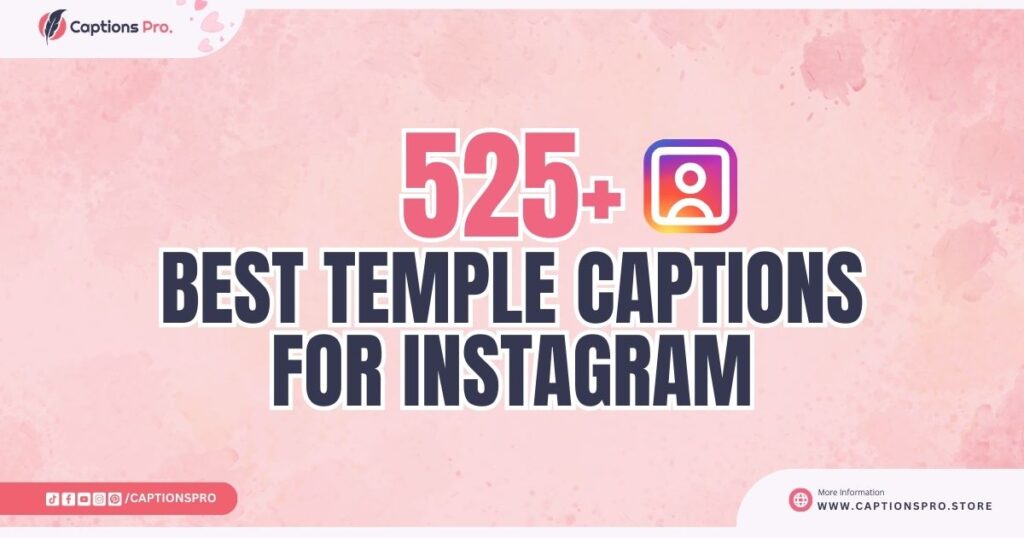 Best 525+ Temple Captions for Instagram