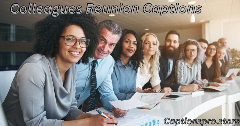 Colleagues Reunion Captions
