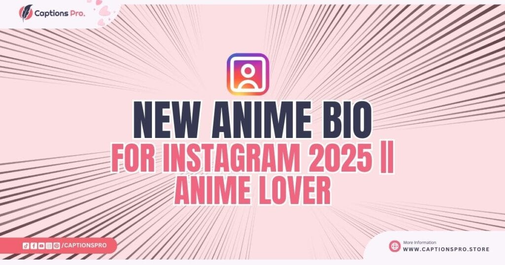 New Anime Bio For Instagram 2025 Anime Lover
