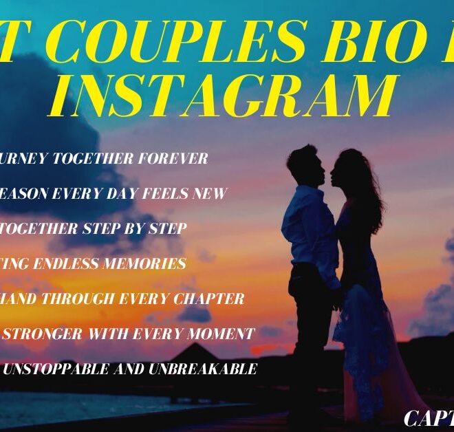 360+ Best Couples Bio For Instagram In 2025 – Captions Pro