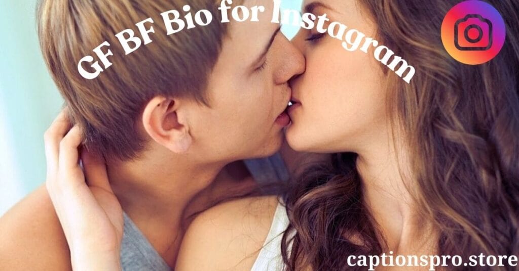 GF BF Bio for Instagram