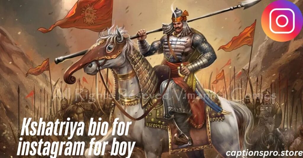 Kshatriya bio for instagram for boy